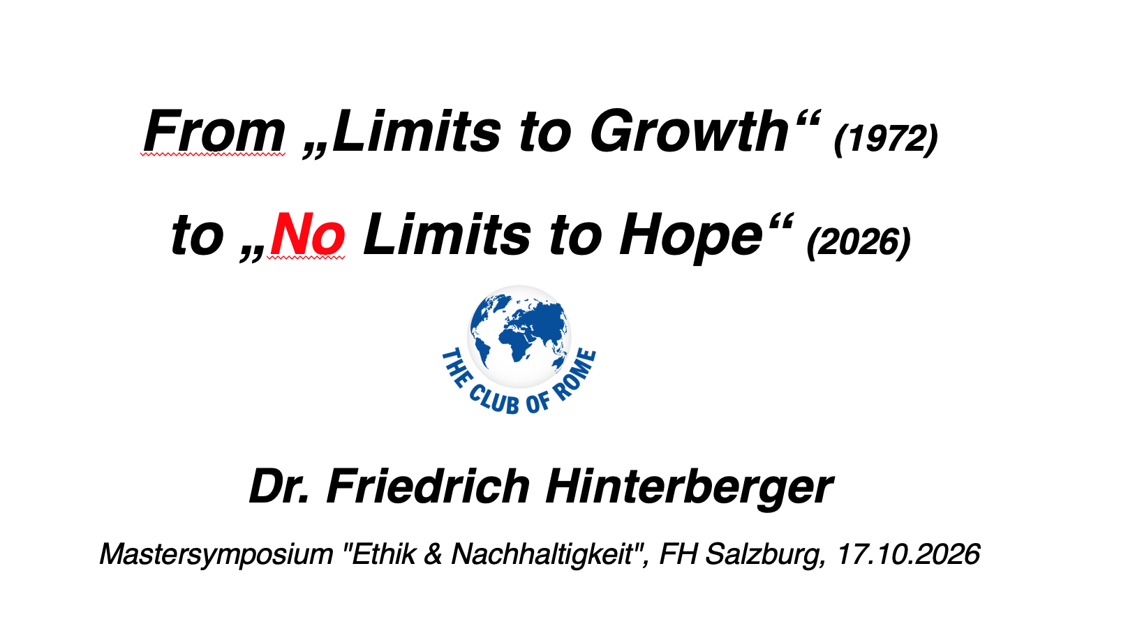 From „limits to growth“ to „no limits to hope“